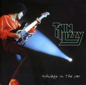 CD Thin Lizzy: Whisky In The Jar