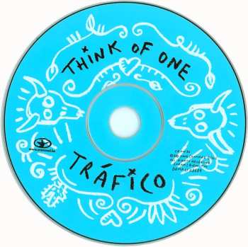 CD Think Of One: Tráfico