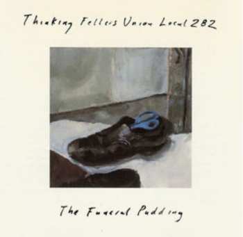 LP Thinking Fellers Union Local 282: The Funeral Pudding