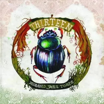Thirteen: Degraded Jazz Tones