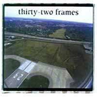 CD Thirty-Two Frames: Thirty-Two Frames