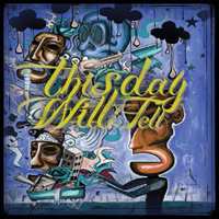 Album This Day Will Tell: Too True To Be Good