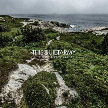 Album Thisquietarmy: The Body And The Earth