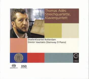 SACD Thomas Adès: Streichquartette, Klavierquintett