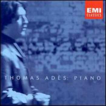 Album Thomas Adès: Thomas Adès: Piano