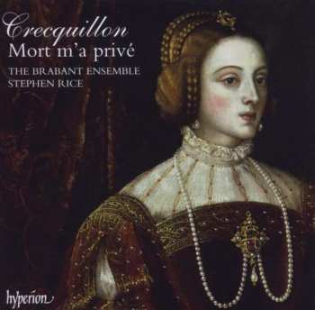 Album The Brabant Ensemble: Mort M'a Privé