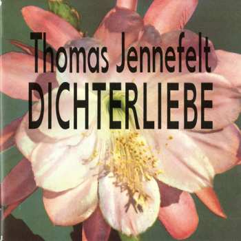 CD Thomas Jennefelt: Dichterliebe