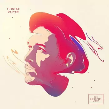 Thomas Oliver: The Brightest Light
