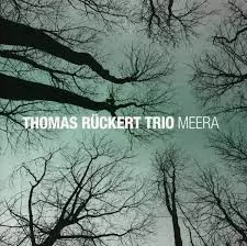 Thomas Rückert Trio: Meera