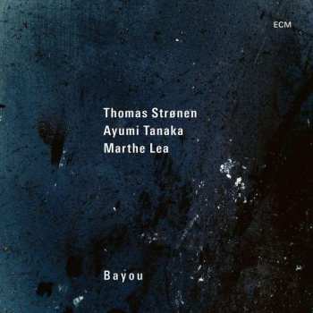 CD Thomas Strønen: Bayou