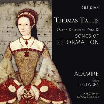 Album Fretwork: Queen Katherine Parr & Songs Of Reformation