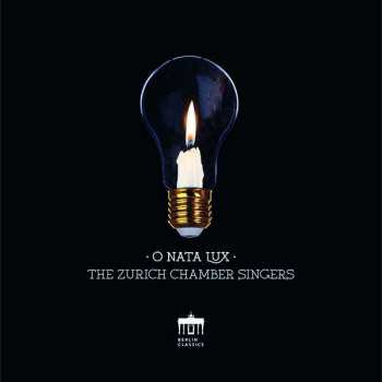 CD Zurich Chamber Singers: O Nata Lux