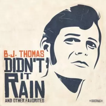 Thomas,b.j.: Didn't It Rain & Other Favorites