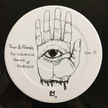 LP Thor & Friends: The Subversive Nature Of Kindness