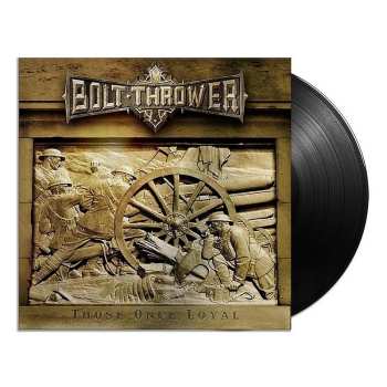 LP Bolt Thrower: Those Once Loyal LTD