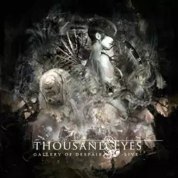 Thousand Eyes: Gallery Of Despair -Live-
