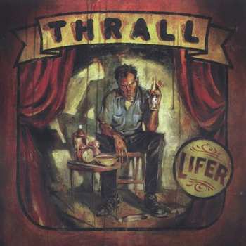 Album Thrall: Lifer