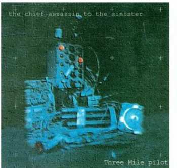 CD Three Mile Pilot: The Chief Assassin To The Sinister