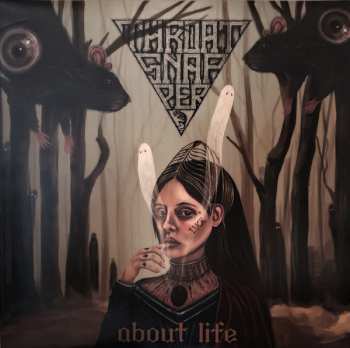 LP Throatsnapper: About Life