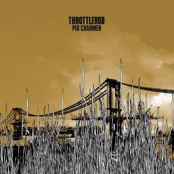 Album Throttlerod: Pig Charmer