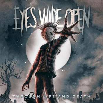 Album Eyes Wide Open: Through Life And Death