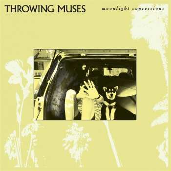 Album Throwing Muses: Moonlight Concessions