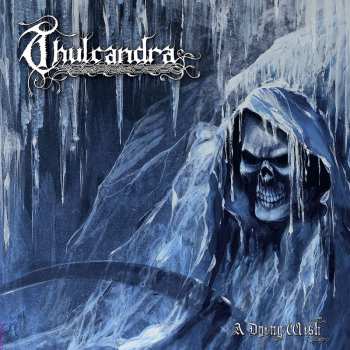 LP Thulcandra: A Dying Wish