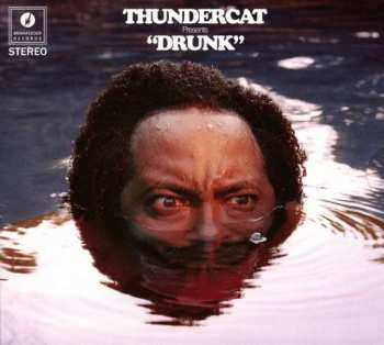 CD Thundercat: Drunk