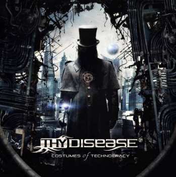 Album Thy Disease: Costumes Of Technocracy