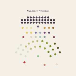 2LP Thylacine: And 74 Musicians