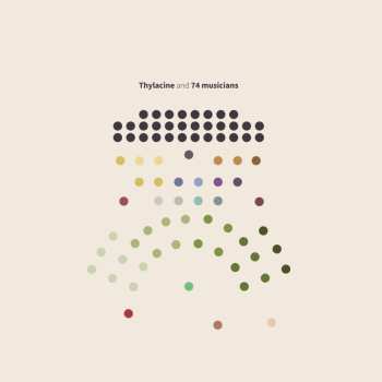 CD Thylacine: And 74 Musicians