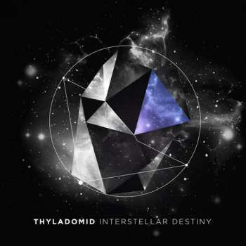 2LP Thyladomid: Interstellar Destiny