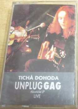 MC Tichá Dohoda: UnplugGAG (Akustické LP Live)