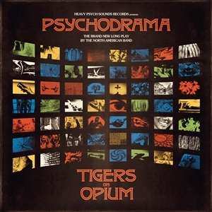 CD Tigers On Opium: Psychodrama