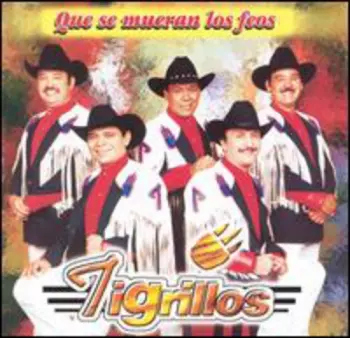 Tigrillos: Que Se Mueran Los Feos