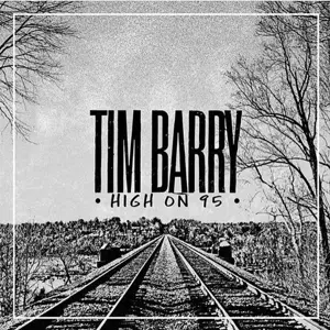 Tim Barry: High On 95