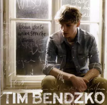Tim Bendzko: Wenn Worte Meine Sprache Wären