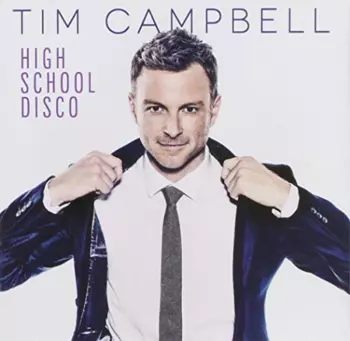 Tim Campbell: High School Disco