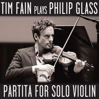 CD Philip Glass: Partita For Solo Violin: Tim Fain Plays Philip Glass