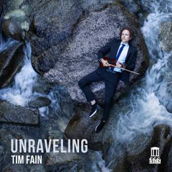 Album Tim Fain: Unraveling