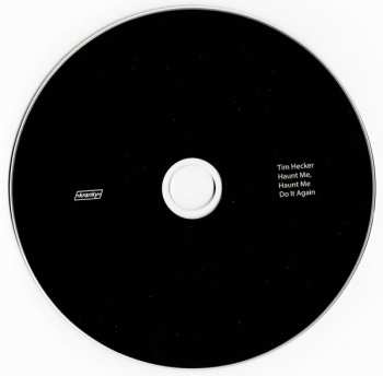 CD Tim Hecker: Haunt Me, Haunt Me Do It Again