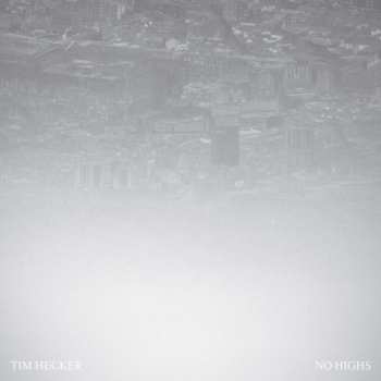 Album Tim Hecker: No Highs