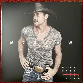 2LP Tim McGraw: McGraw Machine Hits: 2013–2019