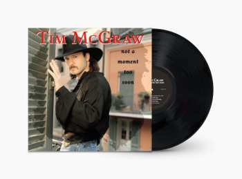 LP Tim McGraw: Not A Moment Too Soon