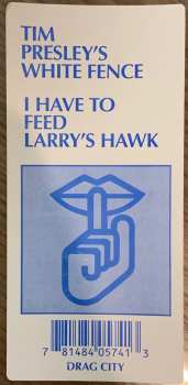 2LP White Fence: I Have To Feed Larry's Hawk