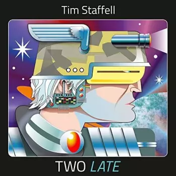 Tim Staffell: Two Late