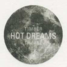 CD Timber Timbre: Hot Dreams