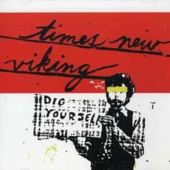 Album Times New Viking: Dig Yourself