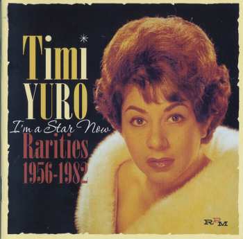 Album Timi Yuro: I'm A Star Now Rarities 1956-1982
