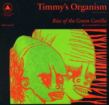 Album Timmy's Organism: Rise Of The Green Gorilla